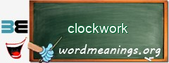 WordMeaning blackboard for clockwork